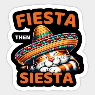 fiesta then siesta cat Sticker